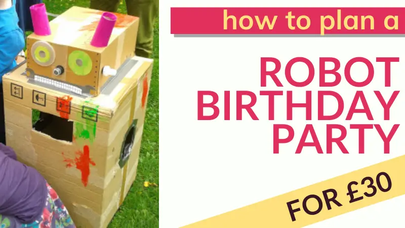 How to plan a robot party 4th birthday party on a really small budget!