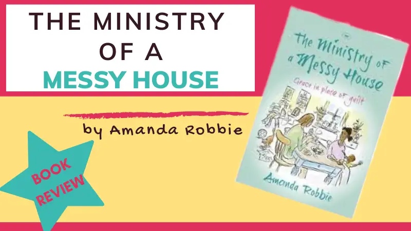 The Ministry of a Messy House by Amanda Robbie. How do hospitality and mess go hand in hand? How can I be hospitable with a messy family?