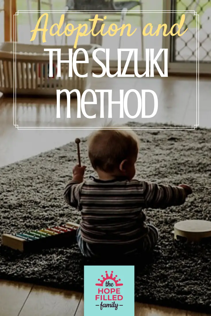 How the Suzuki method of learning music benefits adopted or fostered children.