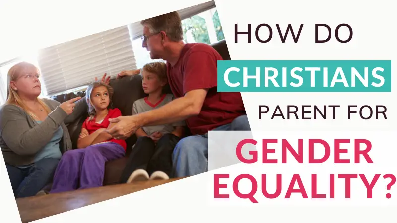 How do Christians parent for gender equality?