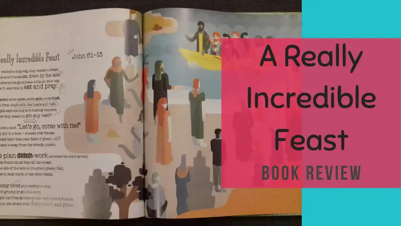 A really incredible feast by Johanna Baldwin, Scripture Union - book review by The Hope-Filled Family, UK Christian parenting and adoption blog