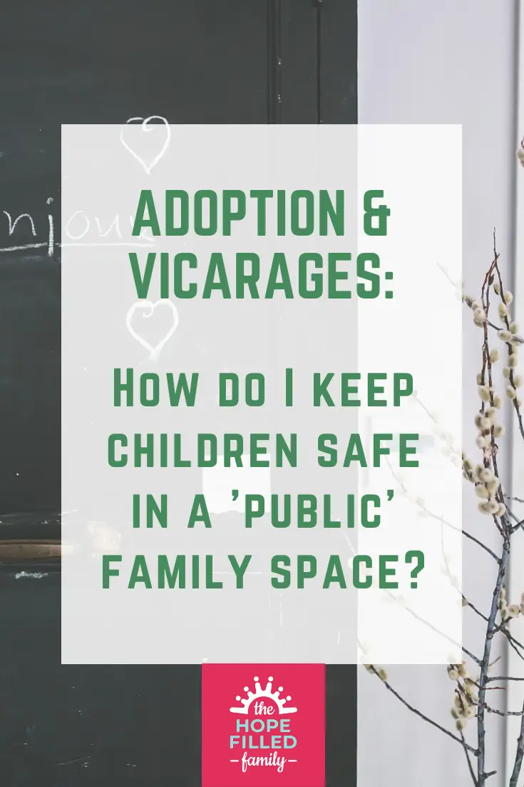 How do I keep adopted or fostered children safe in a public space like a vicarage?