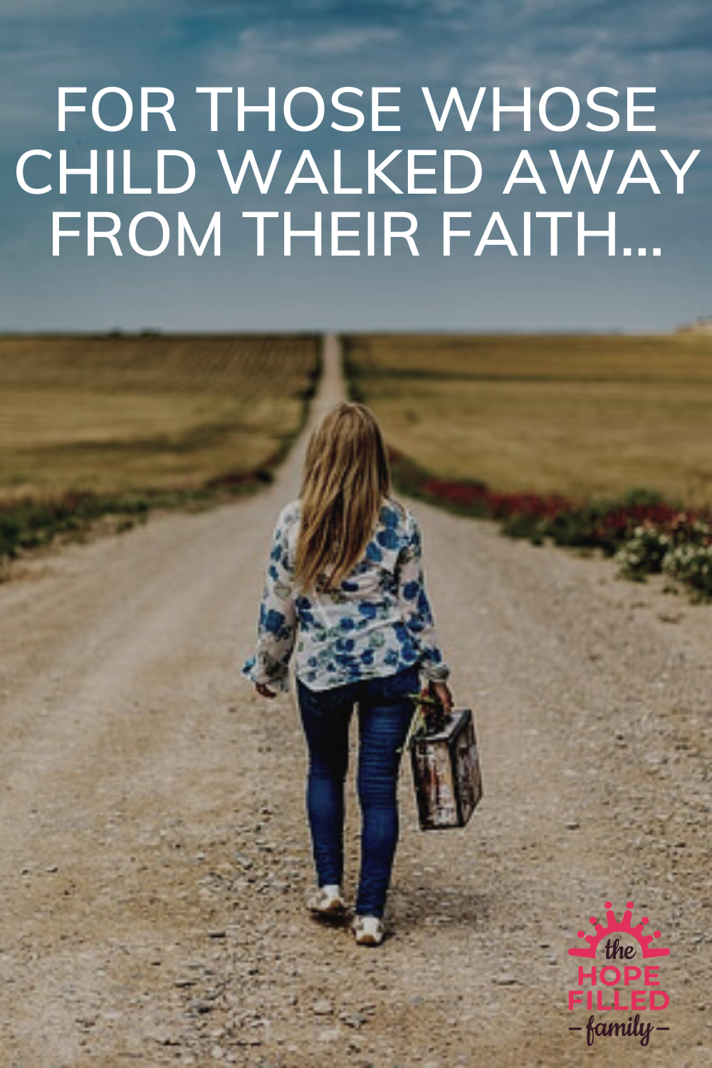 Has your grown up child rejected the faith with which you brought them up? Here are some encouragements for you.