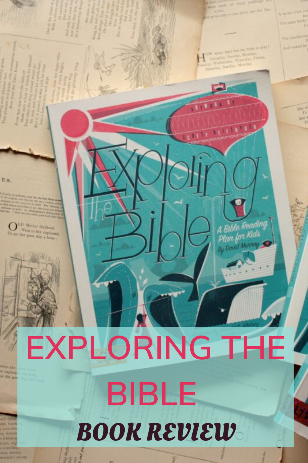 Exploring the Bible by David Murray (Crossway), book review by The Hope-Filled Family, UK Christian parenting and adoption blog.