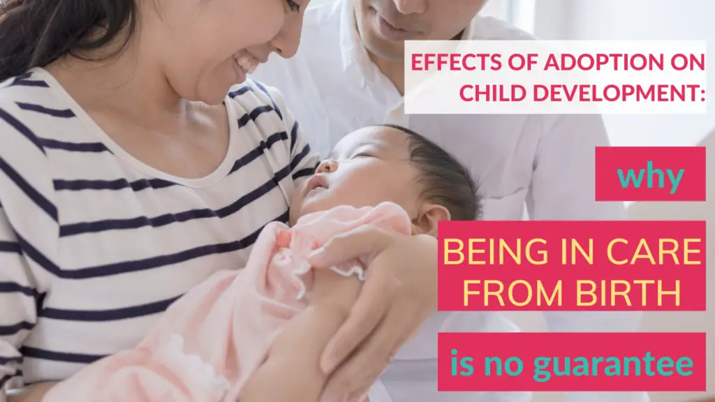 How does being adopted affect a child's development? Adopted children are more susceptible to in utero issues such as domestic violence, drinking alcohol and substance abuse. This post counters the argument that just because a child is taken into care at birth they will be 'fine'.