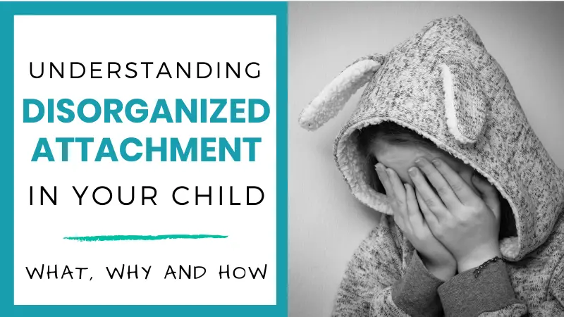 What is disorganized/disoriented attachment, and how does it affect our children? This blog will lay it all out in an easy-to-understand manner.