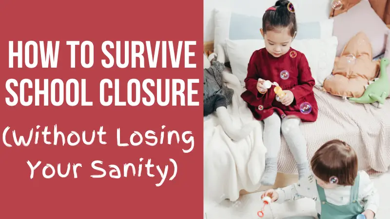 How to survive school closure - what to do if coronavirus closes schools and you're stuck at home with your kids. Here are ideas for keeping your sanity!