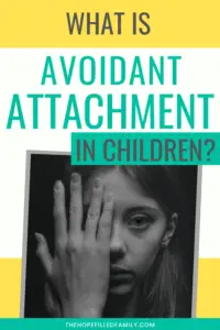 AVOIDANT ATTACHMENT IN CHILDREN: THE WHAT, WHY AND HOW - The Hope ...