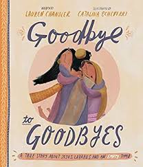 Goodbye to Goodbyes, Lauren Chandler, Catalina Echeverri, The Good Book Company, book review by The Hope-Filled Family, UK Christian parenting blog.