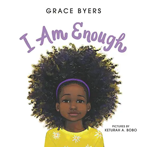 I am enough - Grace Byers. The best books for kids about race that they need on their bookshelves. in classrooms and in libraries. These 25+ suggestions have all been enjoyed by our family, and are guaranteed to raise healthy discussions about cultural diversity.