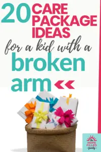 20 CARE PACKAGE IDEAS FOR A KID WITH A BROKEN ARM