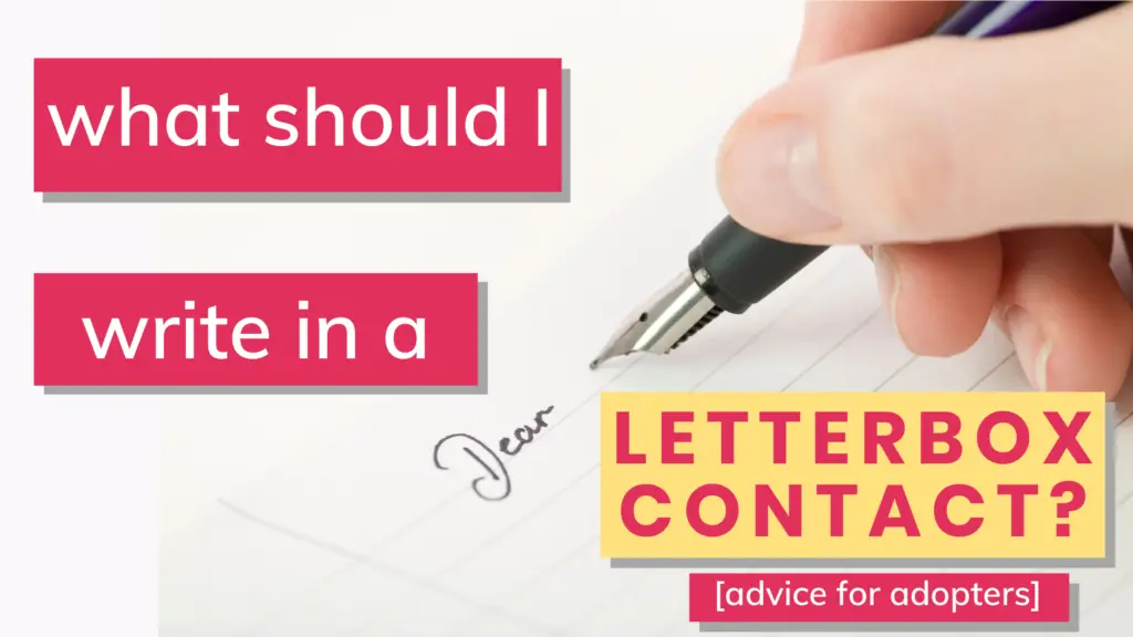 What should I write in a letterbox contact? Making contact with birth parents after adoption isn’t easy. This post contains adoption letterbox contact rules, etiquette for contacting birth siblings and other helpful advice.