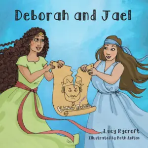 deborah and jael, lucy rycroft, onwards and upwards