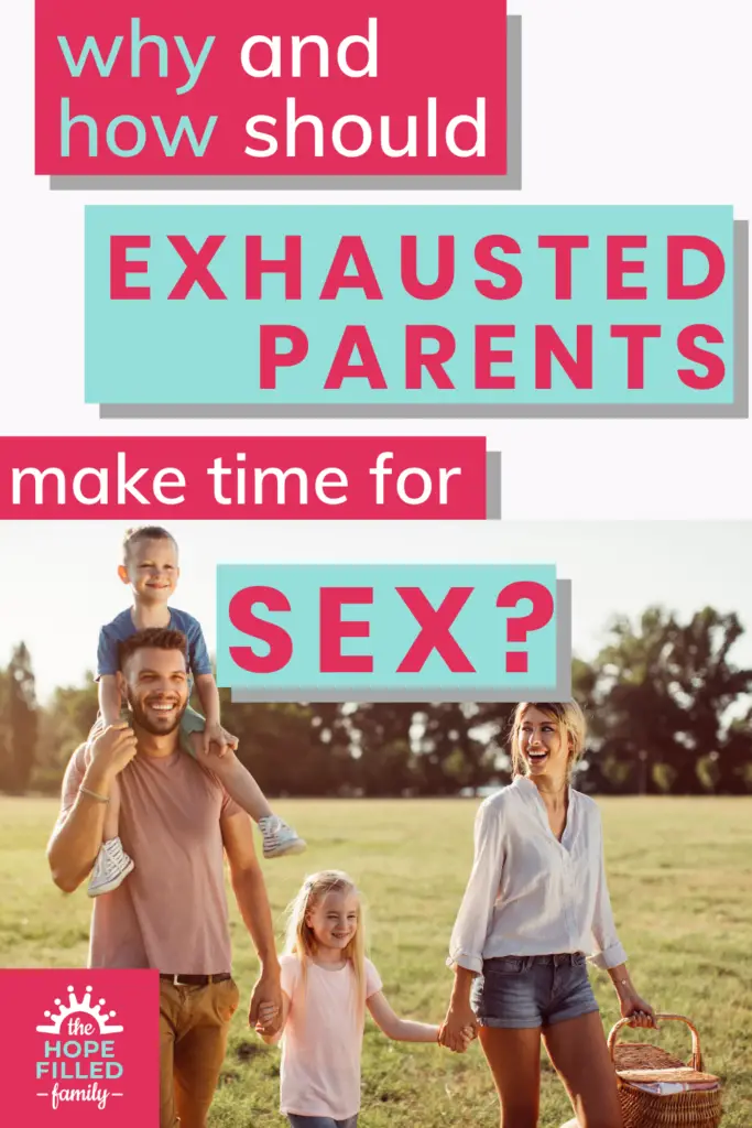 Parenthood and sex - why and how should we make an effort, despite being exhausted?