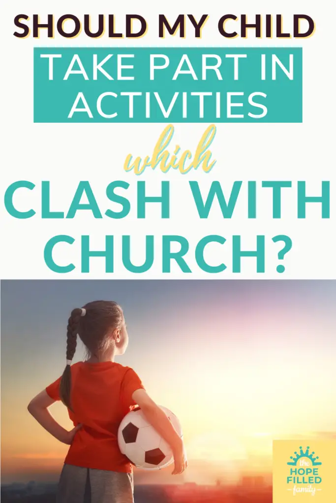 Should my child take part in activities which clash with church? Extra-curricular activities, party invitations etc.