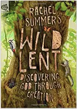 lent devotions for families, what can families do for lent, wild lent, rachel summers