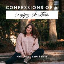 christian podcasts for women, confessions of a crappy christian