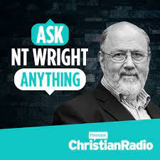 christian podcasts for women, ask nt wright anything