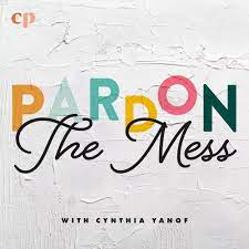 christian podcasts for women, pardon the mess