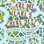 are we nearly there yet, alison brewis, jenny brake, 10publishing, Best Christian Easter books, Christian Easter children’s books, Easter books you can read to children, Easter story books for preschoolers, best Christian Easter books for tweens