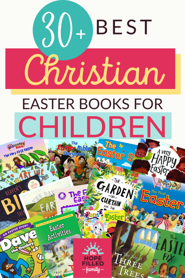 30+ Best Christian Easter Books for Children The HopeFilled Family