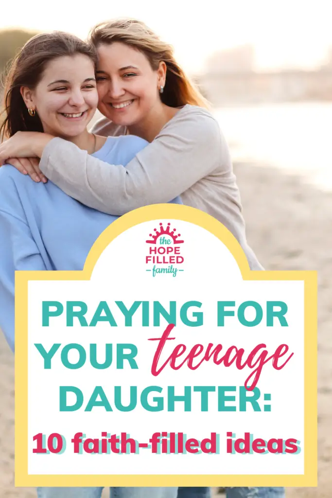 praying for teenage daughter, prayer for my daughter