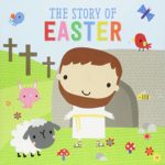 the story of easter, fiona boon, authentic, Best Christian Easter books, Christian Easter children’s books, Easter books you can read to children, Easter story books for preschoolers, best Christian Easter books for tweens