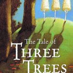 the tale of three trees, Best Christian Easter books, Christian Easter children’s books, Easter books you can read to children, Easter story books for preschoolers, best Christian Easter books for tweens