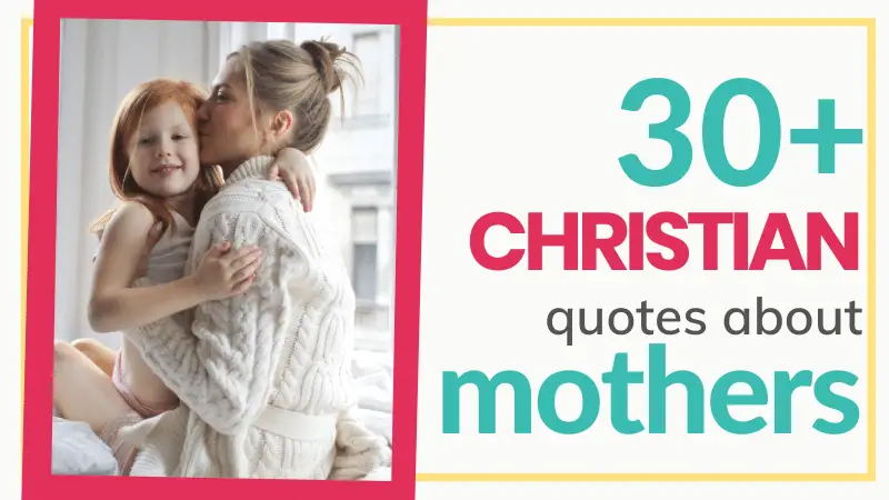 Images, Christian quotes about mothers, memes, Biblical quotes about mothers' love. Free printable download!