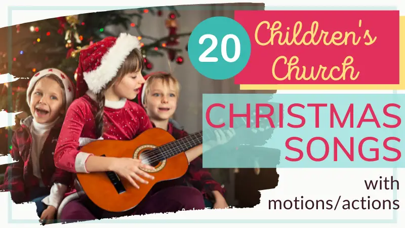 Children's church Christmas songs with motions, including religious Christmas songs for 3 year olds and Christmas songs for preschoolers.