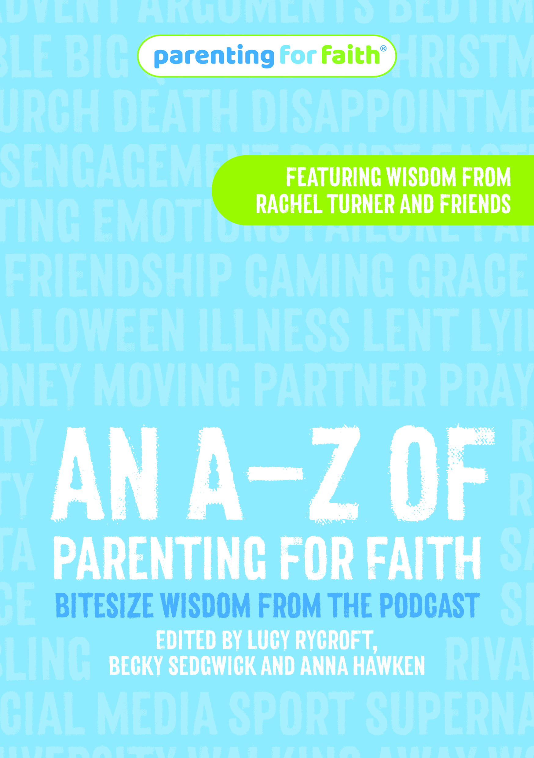 an a-z of parenting for faith, lucy rycroft, becky sedgwick, anna hawken, parenting for faith, brf ministries